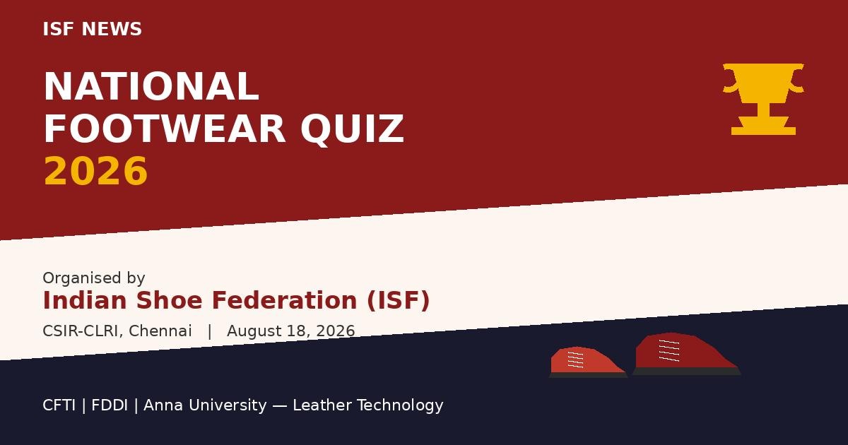 ISF's National Footwear Quiz 2026 Tests Rising Talent in Chennai
